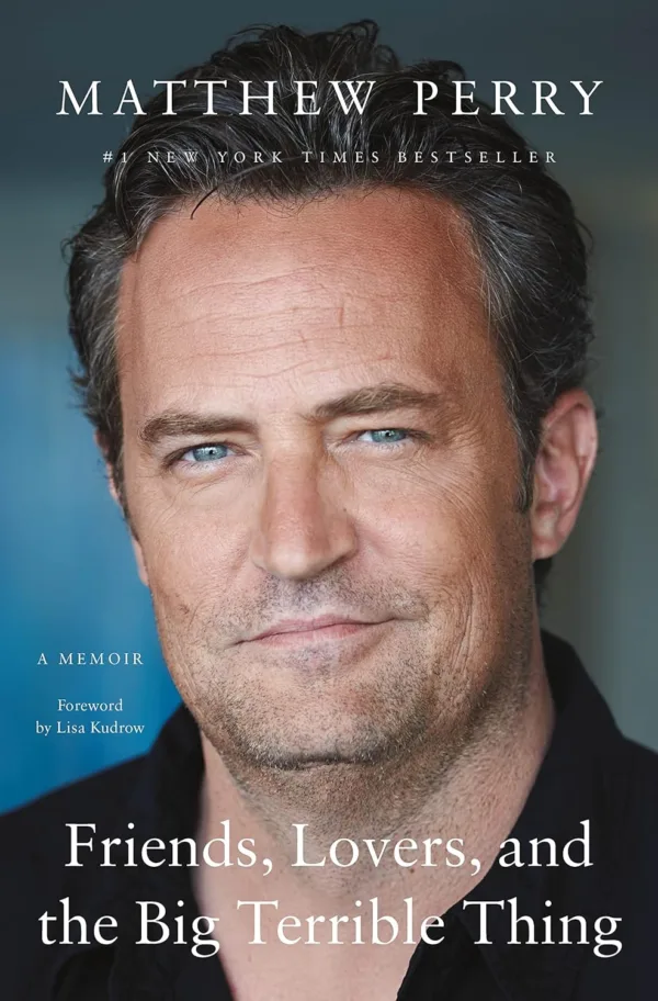 Friends, Lovers, and the Big Terrible Thing: A Memoir Hardcover – Deckle Edge, November 1, 2022 by Matthew Perry (Author)